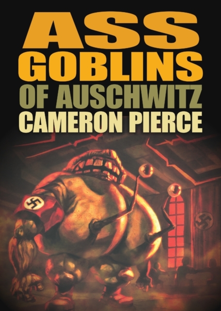 Ass Goblins of Auschwitz, Paperback / softback Book