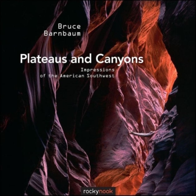 Plateaus and Canyons : Impressions of the American Southwest, Paperback / softback Book