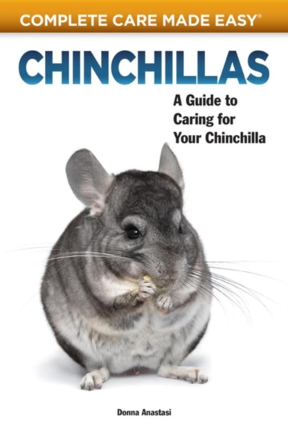 Chinchillas : A Guide to Caring for Your Chinchilla, Paperback / softback Book