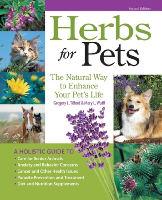 Herbs for Pets : The Natural Way to Enhance Your Pet's Life, Paperback / softback Book