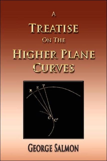 A Treatise on the Higher Plane Curves, Paperback / softback Book