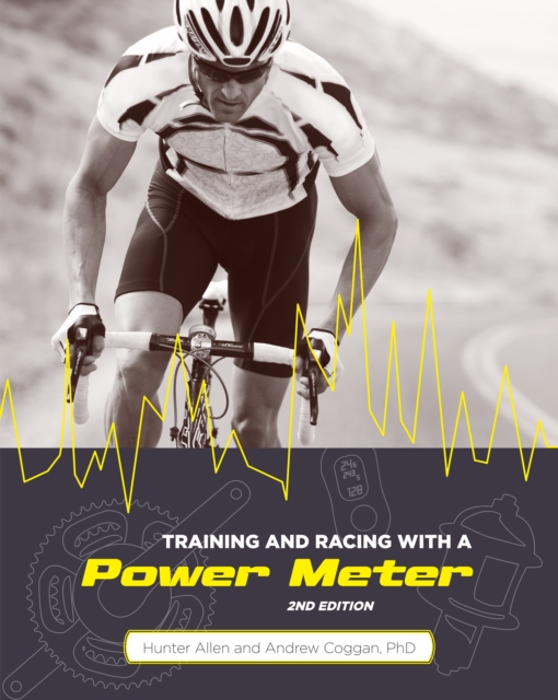 Training and Racing with a Power Meter, 2nd Ed., Paperback / softback Book