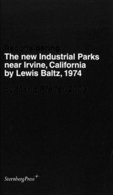 Reconsidering The new Industrial Parks near Irvi - by Mario Pfeifer, 2009, Paperback / softback Book