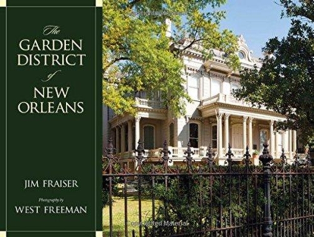 The Garden District of New Orleans, Hardback Book