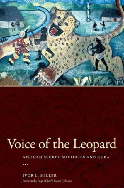 Voice of the Leopard : African Secret Societies and Cuba, Hardback Book