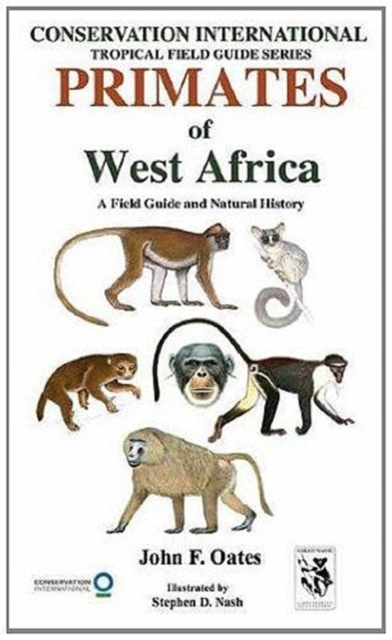 Primates of West Africa : A Field Guide and Natural History, Paperback / softback Book