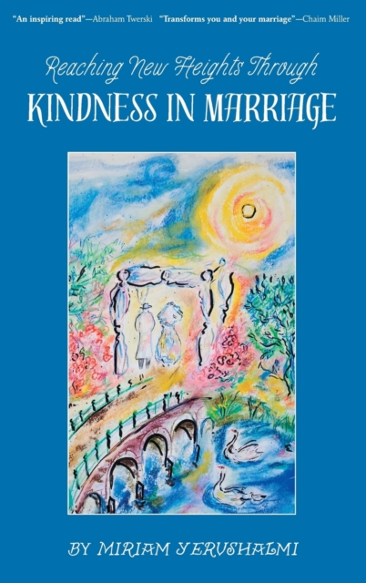 Reaching New Heights Through Kindness in Marriage, Hardback Book