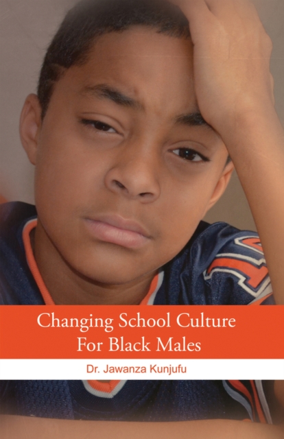 Changing School Culture for Black Males, Paperback / softback Book