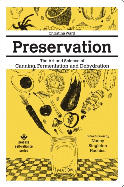 Preservation: The Art and Science of Canning, Fermentation and Dehydration, EPUB eBook