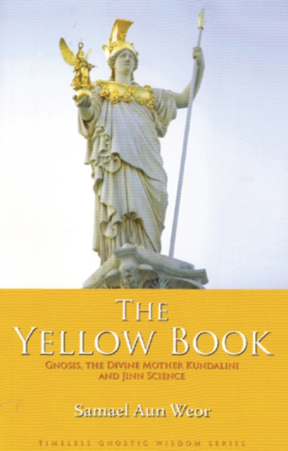 The Yellow Book : Gnosis, the Divine Mother Kundalini and Jinn Science, Paperback Book