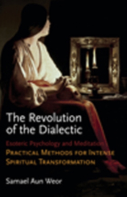 The Revolution of the Dialectic : Esoteric Psychology and Meditation, Paperback / softback Book
