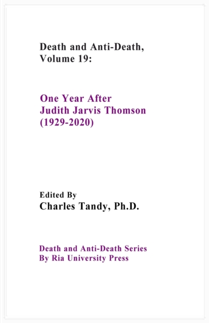 Death And Anti-Death, Volume 19 : One Year After Judith Jarvis Thomson (1929-2020), Paperback / softback Book