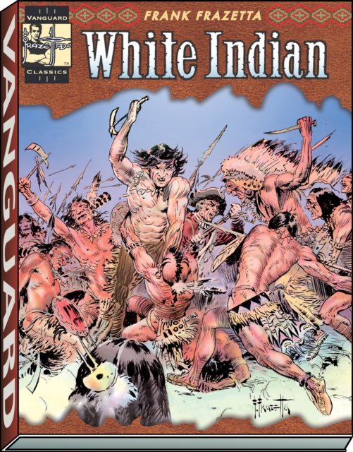 The Complete Frazetta White Indian, Paperback / softback Book