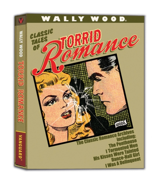 Wally Wood Torrid Romance : Slipcased DLX, Hardback Book