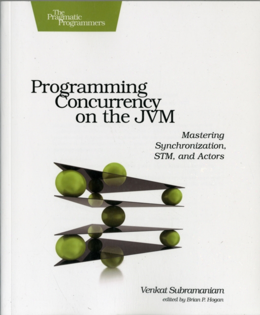 Programming Concurrency on the JVM : Mastering Synchronization, STM, and Actors, Paperback / softback Book