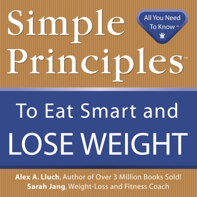 Simple Principles to Eat Smart & Lose Weight, Paperback / softback Book