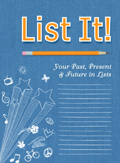 List It! : Your Past, Present and Future In Lists, Paperback / softback Book