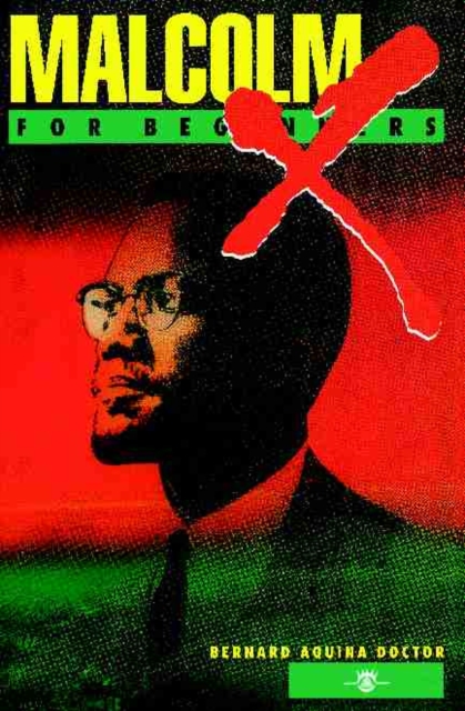 Malcolm X for Beginners Malcom X for Beginners, Paperback / softback Book