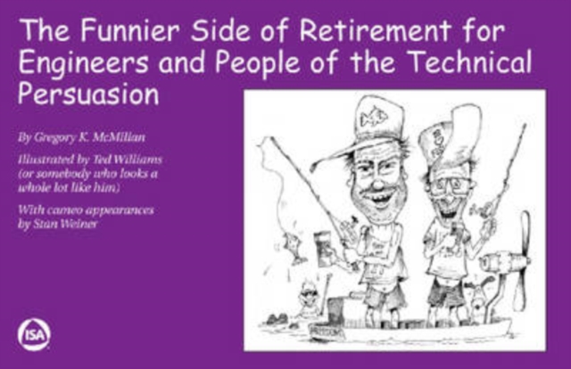 The Funnier Side of Retirement for Engineers and People of the Technical Persuasion, Paperback / softback Book