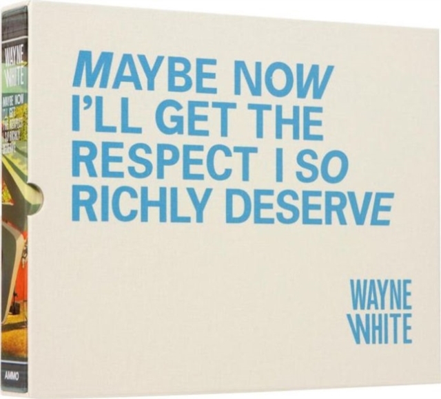 Wayne White : Maybe Now I'll Get the Respect I So Richly Deserve, Mixed media product Book
