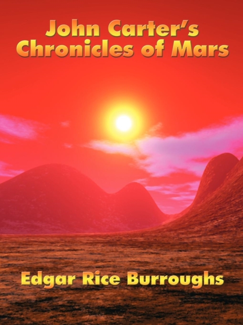John Carter's Chronicles of Mars, Paperback / softback Book