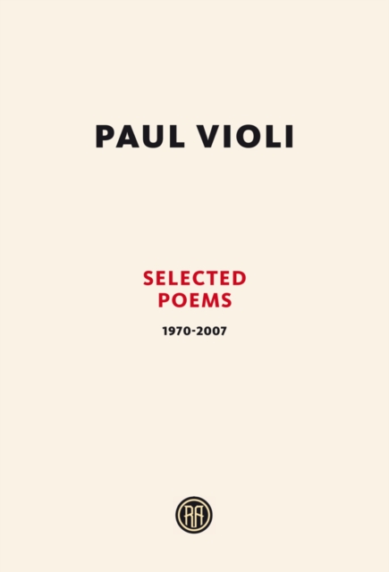 Paul Violi : Selected Poems 1970-2007, Hardback Book