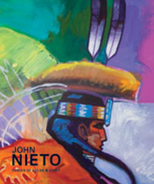 John Nieto : Forces of Color and Spirit, Hardback Book
