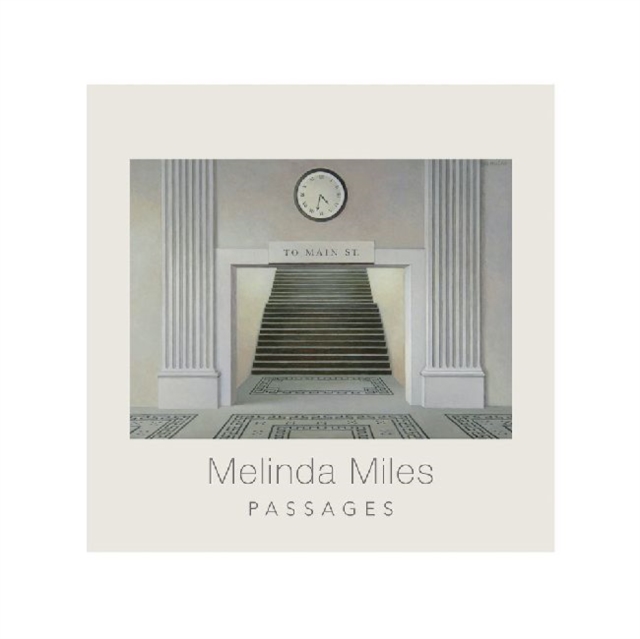 Melinda Miles : Passages, Hardback Book