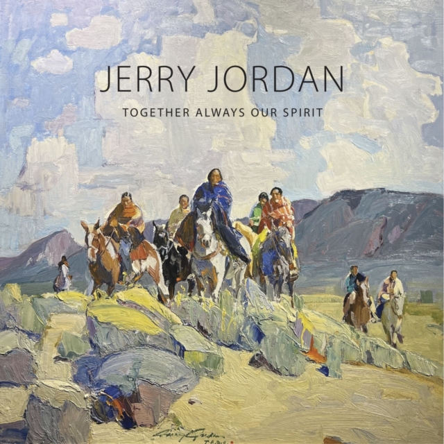 Jerry Jordan : Together Always Our Spirit, Hardback Book