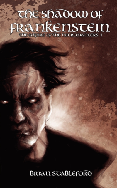 The Shadow of Frankenstein (The Empire of the Necromancers 1), Paperback / softback Book