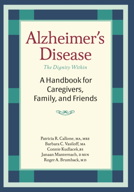 Alzheimer's Disease : A Handbook for Caregivers, Family, and Friends, PDF eBook