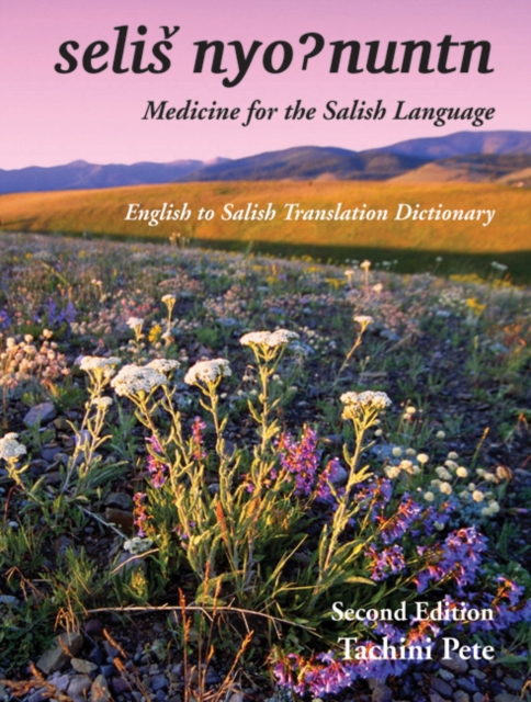 Medicine for the Salish Language : English to Salish Translation Dictionary, Second Edition, Hardback Book