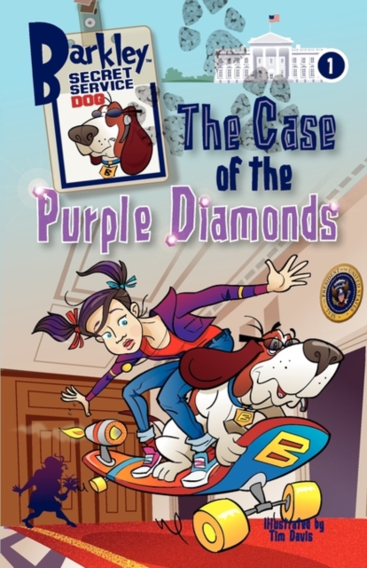 The Case of the Purple Diamonds (Barkley, Secret Service Dog 1), Paperback / softback Book