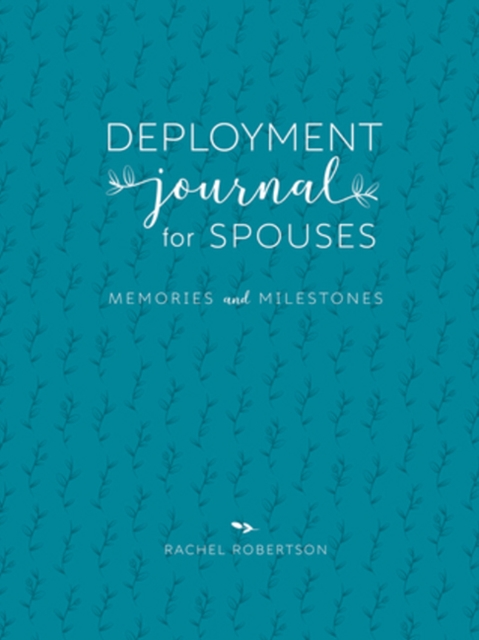 Deployment Journal for Spouses : Memories and Milestones, Hardback Book
