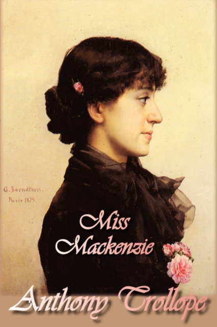 Miss Mackenzie, Hardback Book