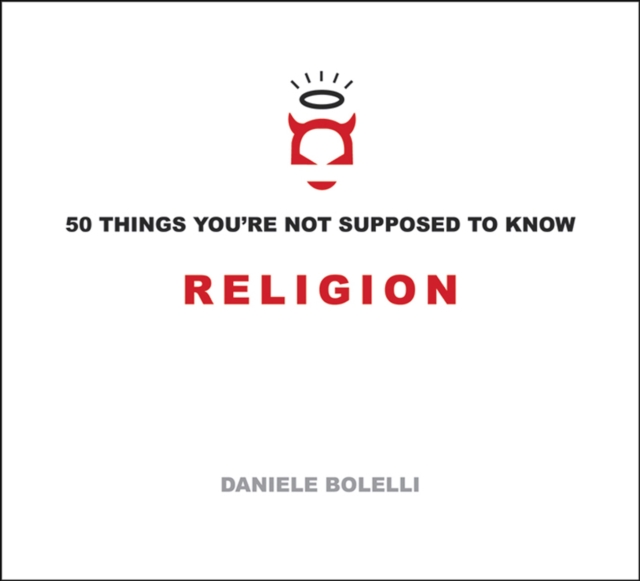 50 Things You're Not Supposed to Know: Religion, EPUB eBook