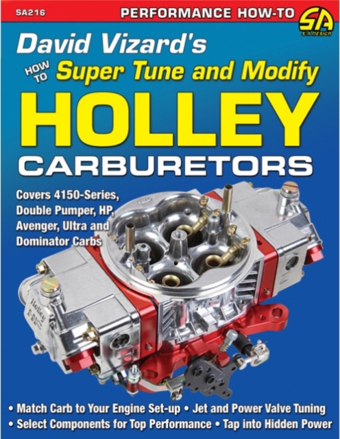 David Vizard's How to Supertune and Modify Holley Carburetors, Paperback / softback Book