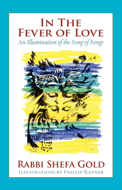 In the Fever of Love : An Illumination of the Song of Songs, Paperback / softback Book