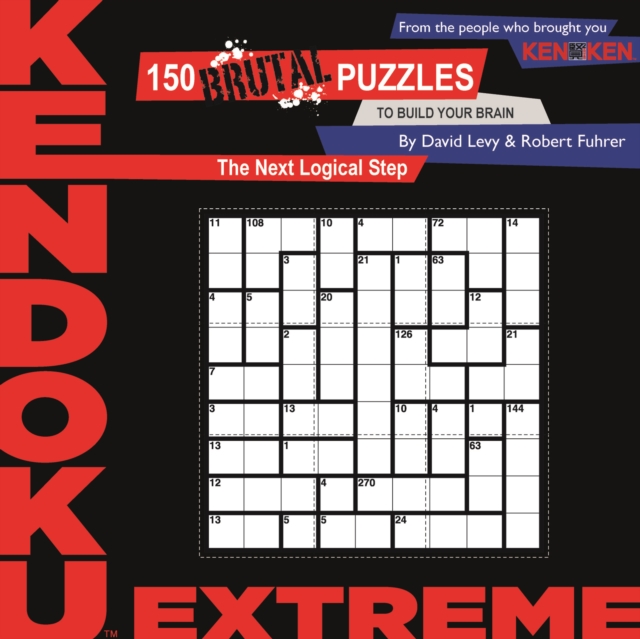 Kendoku: Extreme : 150 Brutal Puzzles to Build Your Brain, Paperback / softback Book