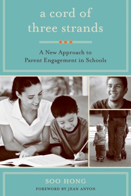 A Cord of Three Strands : A New Approach to Parent Engagement in Schools, Paperback / softback Book