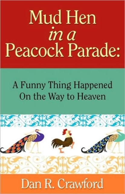 Mud Hen in a Peacock Parade, Paperback / softback Book