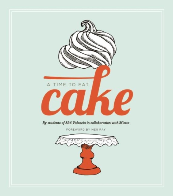 A Time to Eat Cake, Paperback / softback Book