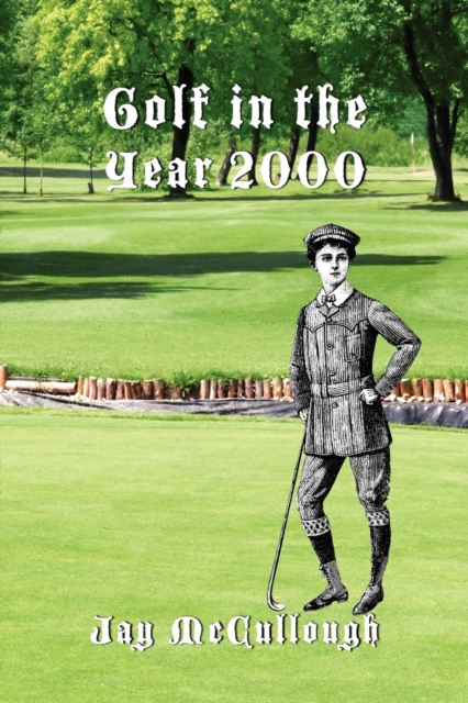 Golf in the Year 2000, Paperback / softback Book