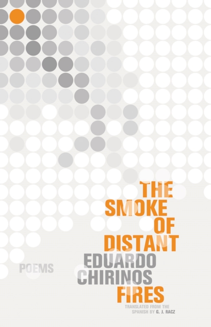 The Smoke Of Distant Fires : Poems, Paperback / softback Book