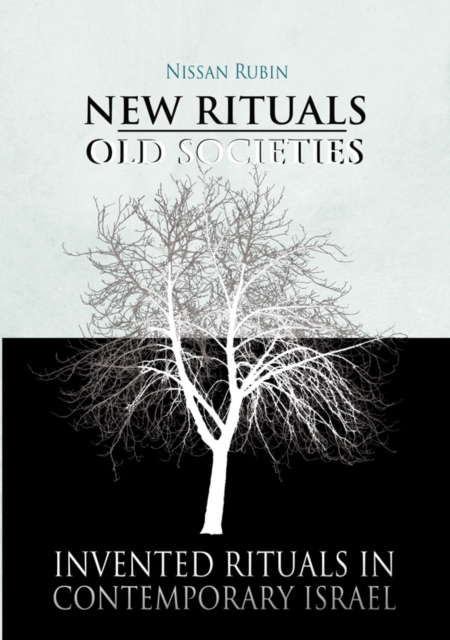 New Rituals—Old Societies : Invented Rituals in Contemporary Israel, Hardback Book