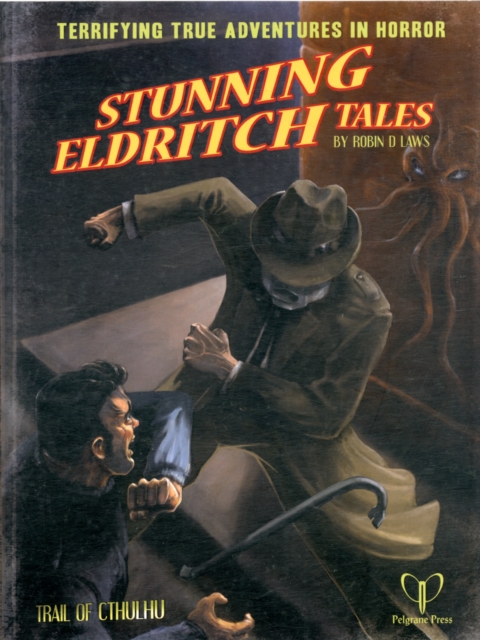 Stunning Eldritch Tales : Trail of Cthulhu Adventures, Paperback / softback Book