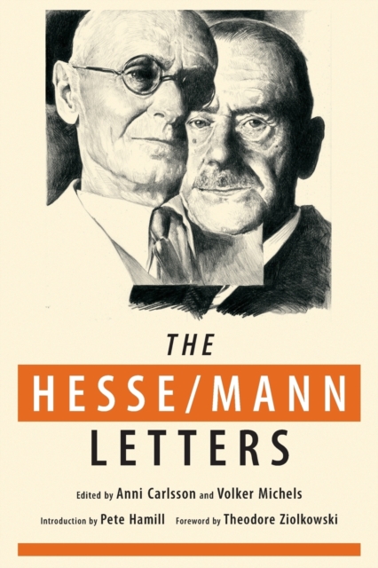 The Hesse-Mann Letters : The Correspondence of Hermann Hesse and Thomas Mann 1910-1955, Paperback / softback Book