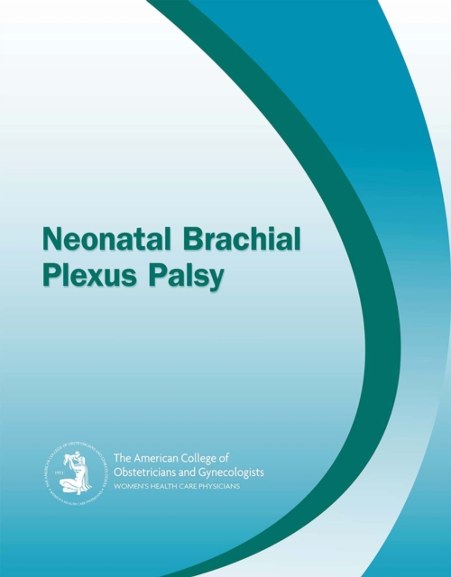 Neonatal Brachial Plexus Palsy, Paperback / softback Book