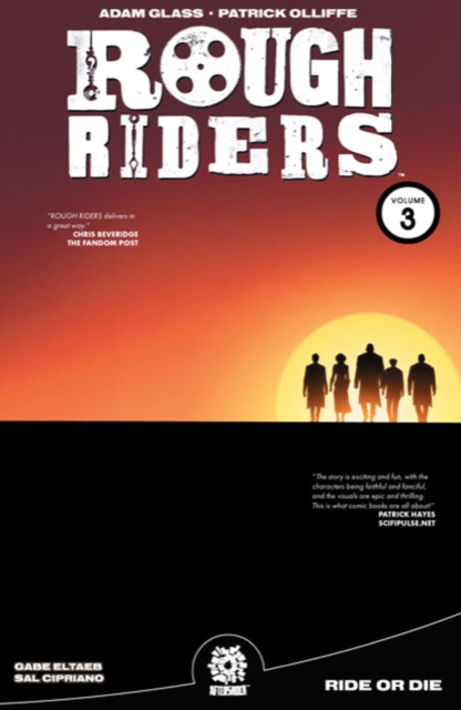 ROUGH RIDERS VOL. 3 TPB : Ride or Die, Paperback / softback Book