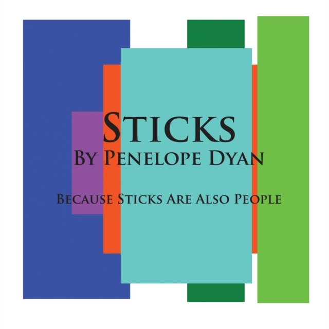 Sticks---Because Sticks Are Also People, Paperback / softback Book